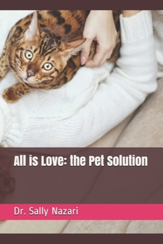 Paperback All is Love: the Pet Solution Book