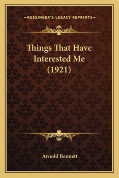 Paperback Things That Have Interested Me (1921) Book