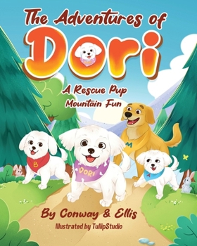 Paperback The Adventures of Dori - A Rescue Pup: Mountain Fun Book