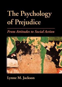 Hardcover The Psychology of Prejudice: From Attitudes to Social Action Book