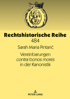 Vereinbarungen Contra Bonos Mores in der Kanonistik
