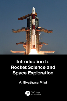 Hardcover Introduction to Rocket Science and Space Exploration Book