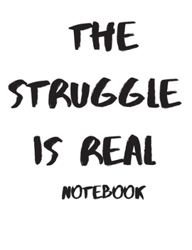 Paperback The struggle is real Notebook Book