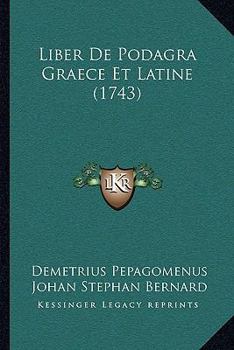 Paperback Liber De Podagra Graece Et Latine (1743) [Latin] Book