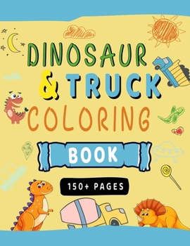 Paperback Dinosaur & Trucks Coloring Book For Kids: Gift Idea for Kids Book