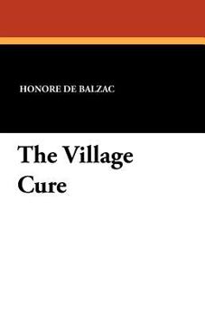 Le Curé de village - Book #66 of the La Comédie Humaine