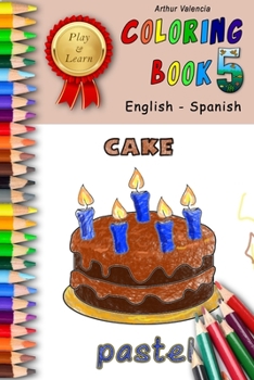 Paperback Play & Learn Coloring Book 5: English - Spanish Book