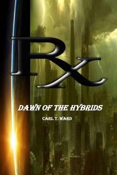 Paperback Rx: (Dawn of the Hybrids) Book