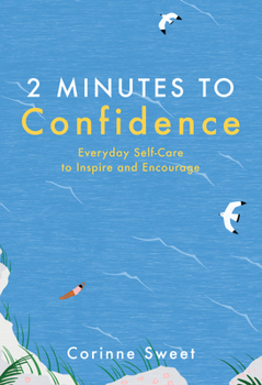 Paperback 2 Minutes to Confidence: Everyday Self-Care to Inspire and Encourage Volume 1 Book