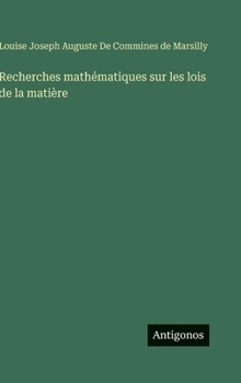 Hardcover Recherches mathématiques sur les lois de la matière [French] Book