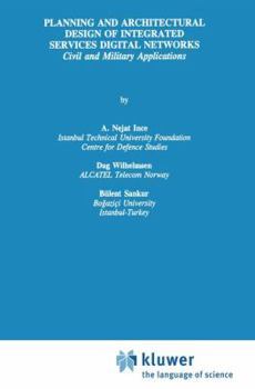 Hardcover Planning and Architectural Design of Integrated Services Digital Networks: Civil and Military Applications Book