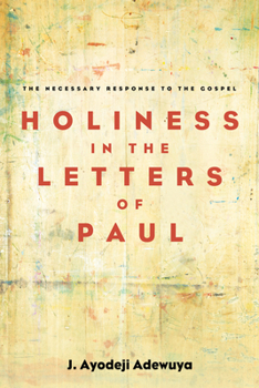 Paperback Holiness in the Letters of Paul Book