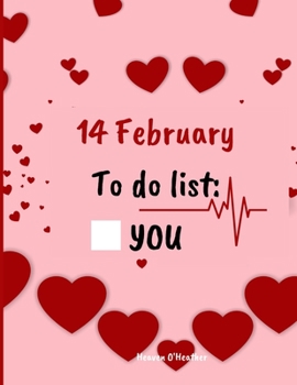 Paperback 14 February To Do List You: Love Coupons and Tickets Happy Valentine's Day Boyfriend Gift Girlfriend Gift Husband Gift Wife Gift Book