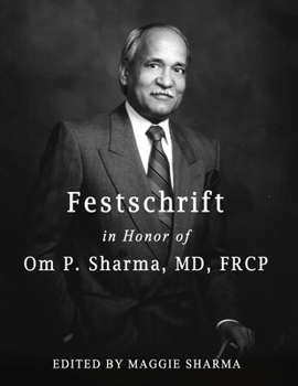 Paperback Festschrift in Honor of Om P. Sharma, MD, FRCP Book