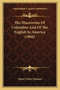 Paperback The Discoveries Of Columbus And Of The English In America (1860) Book