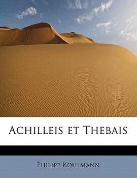 Paperback Achilleis Et Thebais [Latin] Book