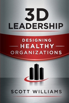 Paperback 3D Leadership: Designing Healthy Organizations Book