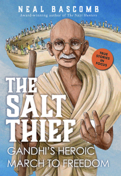 Hardcover The Salt Thief: Gandhi's Heroic March to Freedom Book