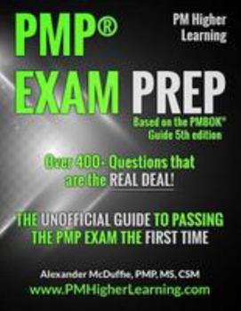 Paperback PMP(R) Exam Prep: The Unofficial Guide to Passing the PMP Exam the First Time Book