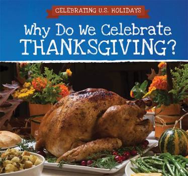 Paperback Why Do We Celebrate Thanksgiving? Book