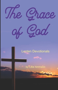 Paperback The Grace of God: Lenten Devotionals Book