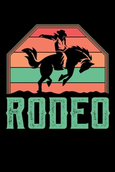 Rodeo: Western Journal Country Show Lover Note-Taking Planner Book, Cowgirl Cowboy Gifts, Birthday Present