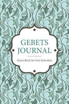 Paperback Gebets-Journal - Einen Brief an Gott Schreiben [German] Book