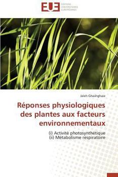 Paperback Réponses physiologiques des plantes aux facteurs environnementaux [French] Book