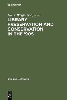 IFLA 84: Library Preservation And Conservation in the '90s (International Federation of Library Associations and Institutions//I F L a Publications)