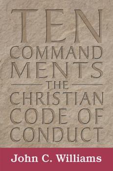 Paperback Ten Commandments: The Christian Code of Conduct Book