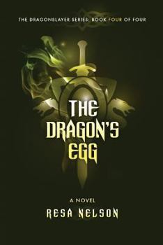 The Dragon's Egg - Book #4 of the Dragonslayer