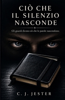Paperback Ciò che il silenzio nasconde (Italian Edition) [Italian] Book