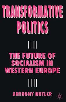 Paperback Transformative Politics: The Future of Socialism in Western Europe Book