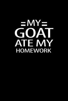 Paperback My Goat Ate My Homework: Hangman Puzzles Mini Game Clever Kids 110 Lined Pages 6 X 9 In 15.24 X 22.86 Cm Single Player Funny Great Gift Book