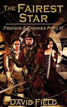 Paperback The Fairest Star: Friends and Enemies Part III Book