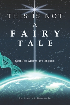 Paperback This Is Not a Fairy Tale: Science Meets Its Maker Book