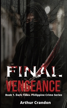Paperback Final Vengeance: Triads kill his friend, but this ex-Marine seeks justice Book
