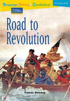Paperback Language, Literacy & Vocabulary - Reading Expeditions (U.S. History and Life): Road to Revolution Book