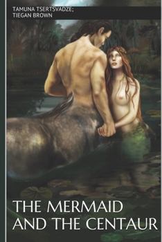 Paperback The Mermaid and the Centaur Book
