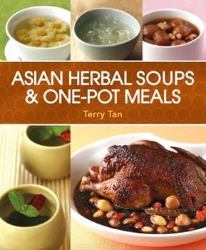 Paperback Asian Herbal Soups and One-Pot Meals Book