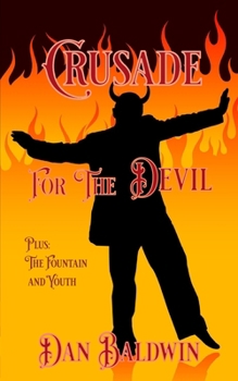 Paperback Crusade For The Devil, Plus: The Fountain and Youth Book