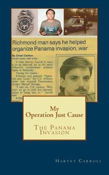Paperback My Operation Just Cause: The Panama Invasion Book