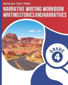 Paperback NEVADA TEST PREP Narrative Writing Workbook Grade 4: Writing Stories and Narratives Book