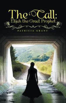 Hardcover The Call: Elijah the Great Prophet Book