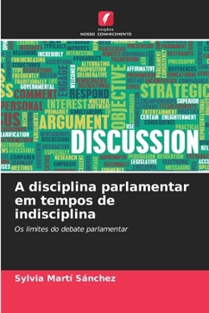 Paperback A disciplina parlamentar em tempos de indisciplina [Portuguese] Book