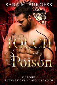 Paperback Touch of Poison: The Warrior King and His Empath 4 Book
