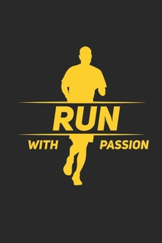 Run With Passion: Lined notebook | Run to your limit | | Perfect gift idea for Jogger, Marathon runners, sportsman and athlete