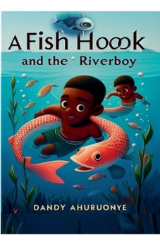 Paperback A Fish hook and The Riverboy Book