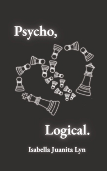 Paperback Psycho, Logical: A world where thought is humanly inhumane Book