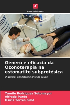 Paperback Género e eficácia da Ozonoterapia na estomatite subprotésica [Portuguese] Book